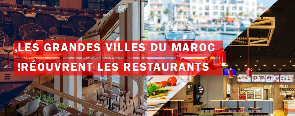 grandes villes maroc reouvrent les restaurants
