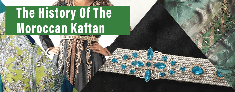 the history of the moroccan kaftan