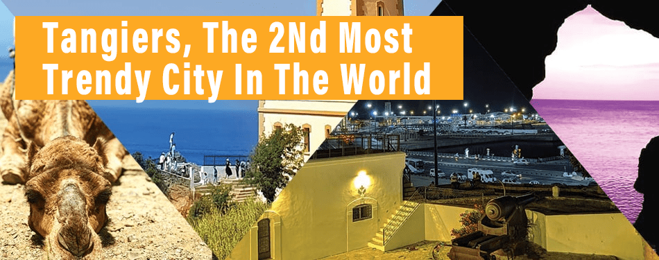 tangiers most trendy city in the world